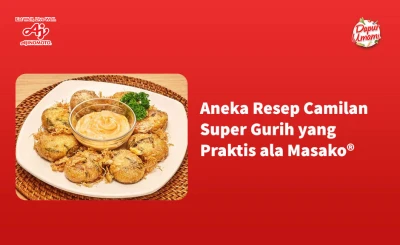 Aneka Resep Camilan Super Gurih yang Praktis ala Masako®